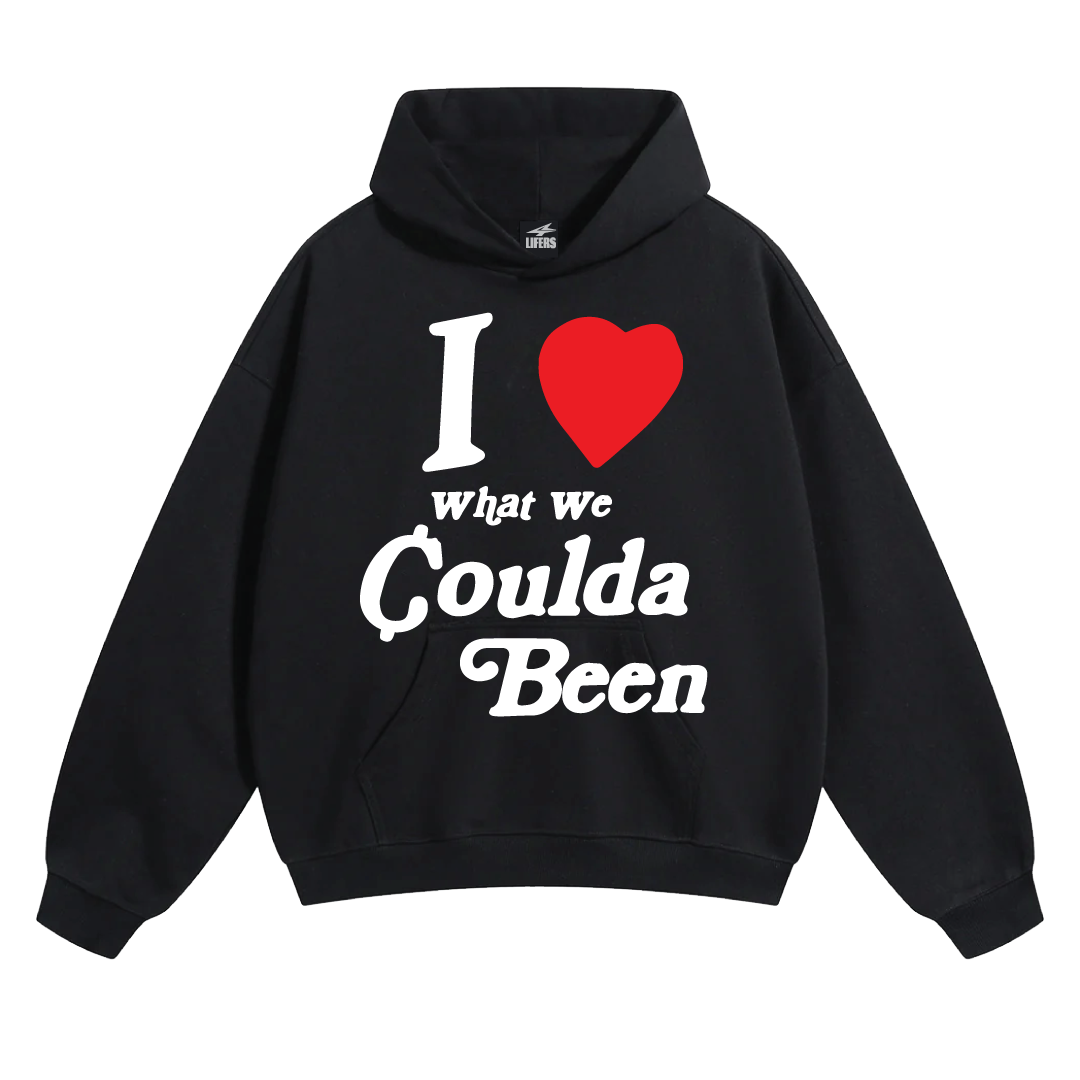 Coulda Been Love Hoodie